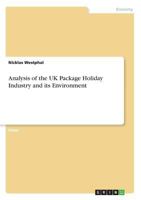 Analysis of the UK Package Holiday Industry and its Environment 3668463255 Book Cover