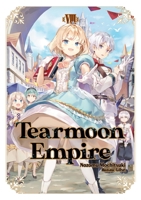 ティアムーン帝国物語VIII~断頭台から始まる、姫の転生逆転ストーリー 171837447X Book Cover