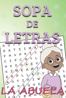 Sopa de Letras de la Abuela: Diversión y Entretenimiento - Estimulante Mental - Dificultad Alta y Media (Spanish Edition) B0CWHCTK1M Book Cover