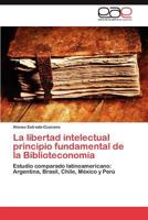 La Libertad Intelectual Principio Fundamental de La Biblioteconomia 3845489189 Book Cover