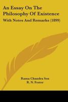 An Essay On The Philosophy Of Existence: With Notes And Remarks (1899) 1104014068 Book Cover