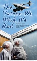 The Future We Wish We Had 075640441X Book Cover