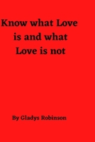 Know What Love is and What Love is Not B0BJYD26WW Book Cover
