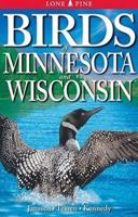 Birds of Minnesota and Wisconsin 1551053241 Book Cover