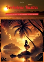 Verbotene Küsten: Eine leidenschaftliche Entdeckungsreise in tropische Gefühle (German Edition) 3384426789 Book Cover