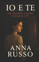 Io e Te un grade amore e niente più. (Italian Edition) B0FFZVCB79 Book Cover