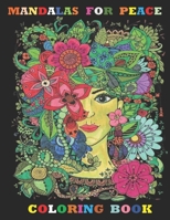 MANDALAS FOR PEACE COLORING BOOK: MANDALAS FOR ADULTS,mandalas for artists,mandalas for beginners,mandalas for peace a meditative adult coloring book,mandalas for children... B089TV9LN6 Book Cover