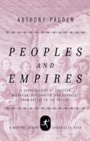 Peoples and Empires: A Short History of European Migration, Exploration, and Conquest, from Greece to the Present 0812967615 Book Cover