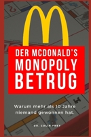 Der McDonald's Monopoly Betrug: Warum mehr als 10 Jahre niemand gewonnen hat. (German Edition) B0CZ3QZ2F6 Book Cover