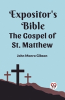 The Expositor's Bible The Gospel of st. Matthew B0CWSG5PCT Book Cover