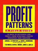 Profit Patterns: A Field Guide 081293377X Book Cover