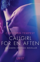 Callgirl for en aften - og andre erotiske noveller 8726449447 Book Cover