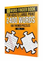 Word Finder Book for Adults Large Print: 2400 Words 100 Themed Puzzles Vol 1 (Volume 1) 0645719706 Book Cover