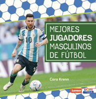 Mejores jugadores masculinos de fútbol (Best Men's Soccer Players) (Pasión por el fútbol (Soccer Mania) (Lerner Sports Rookie en español)) (Spanish Edition) B0FCDPPVCY Book Cover