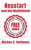 Neustart nach dem Nikotinrückfall: Der konkrete Leitfaden, mit dem Sie endlich dauerhaft auf den Nichtraucherweg kommen (German Edition) 3769339037 Book Cover