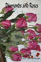 Diamonds and Roses 1434897427 Book Cover