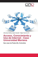 Acceso, Conocimiento y Uso de Internet - Caso Universidad Mariana 6202171545 Book Cover