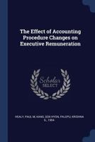 The Effect of Accounting Procedure Changes on Executive Remuneration 1376983370 Book Cover