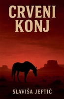 Crveni Konj (Bosnian Edition) B0G6YX676R Book Cover