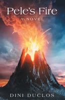 Pele's Fire 148084876X Book Cover