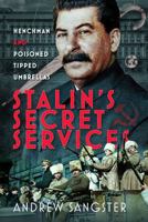 Stalin's Secret Services: Henchman and Poisoned Tipped Umbrellas 103614741X Book Cover