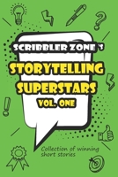 ScribblerZone's Storytelling Superstars Vol. One 1909875694 Book Cover