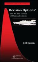 Decision Options: The Art and Science of Making Decisions 1420086820 Book Cover