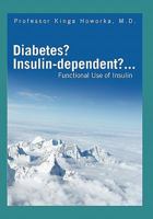Diabetes? Insulin-dependent?... 145681611X Book Cover