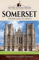 Visitors' Historic Britain: Somerset: Romans to Victorians 1526706164 Book Cover