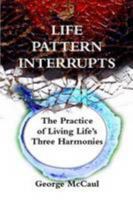 Life Pattern Interrupts 1458307522 Book Cover