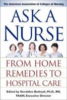 Ask a Nurse: From Home Remedies to Hospital Care 0684856875 Book Cover