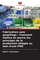 Fabrication sans gaspillage: Comment mettre en oeuvre les principes de la production allégée au sein d'une PME (French Edition) 6208525810 Book Cover