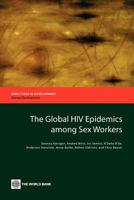 The Global HIV Epidemics among Sex Workers 0821397745 Book Cover