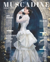 Muscadine Magazine August 2020 Issue: Featuring Artist Amber Lamoreaux, Fashion Designer Kaitlyn McClain and Artist and Creator of Muscadine Magazine, B08PG65HQC Book Cover