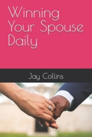 Winning Your Spouse Daily B0DWV1FZ1P Book Cover