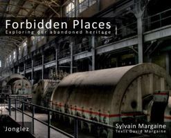 Forbidden Places: Exploring our Abandoned Heritage 2915807825 Book Cover