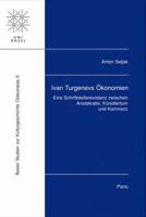 Ivan Turgenevs Okonomien: Eine Schriftstellerexistenz Zwischen Aristokratie, Kunstlertum Und Kommerz 3907576659 Book Cover