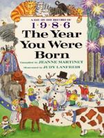 1986 The Year You Were Born 0688119697 Book Cover