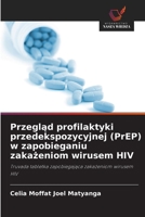 Przeglad profilaktyki przedekspozycyjnej (PrEP) w zapobieganiu zakazeniom wirusem HIV (Polish Edition) 6209760120 Book Cover
