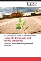 La Tutela Tributaria del Medio Ambiente 3846571350 Book Cover