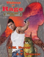 Visions of Rage (Shifter Force) 1945632453 Book Cover