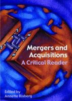 Mergers & Acquisitions: A Critical Reader 0415364612 Book Cover