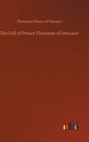 The Fall of Prince Florestan of Monaco 9369055355 Book Cover
