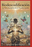 Biodescodificación: La Clave Energética de tu Transformación (Spanish Edition) B0GQPPKW98 Book Cover