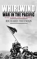 Whirlwind: War in the Pacific 1791924867 Book Cover