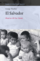 El Salvador: Blood on All Our Hands (Studies in Critical Social Sciences) 9004748660 Book Cover