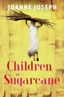 Children of Sugarcane 1776191714 Book Cover