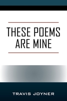 These Poems are Mine 1977251854 Book Cover