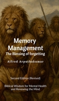 Memory Management: The blessing of forgetting B0G49P7B3C Book Cover