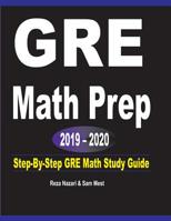 GRE Math Prep 2019 - 2020: Step-By-Step GRE Math Study Guide 1646120809 Book Cover
